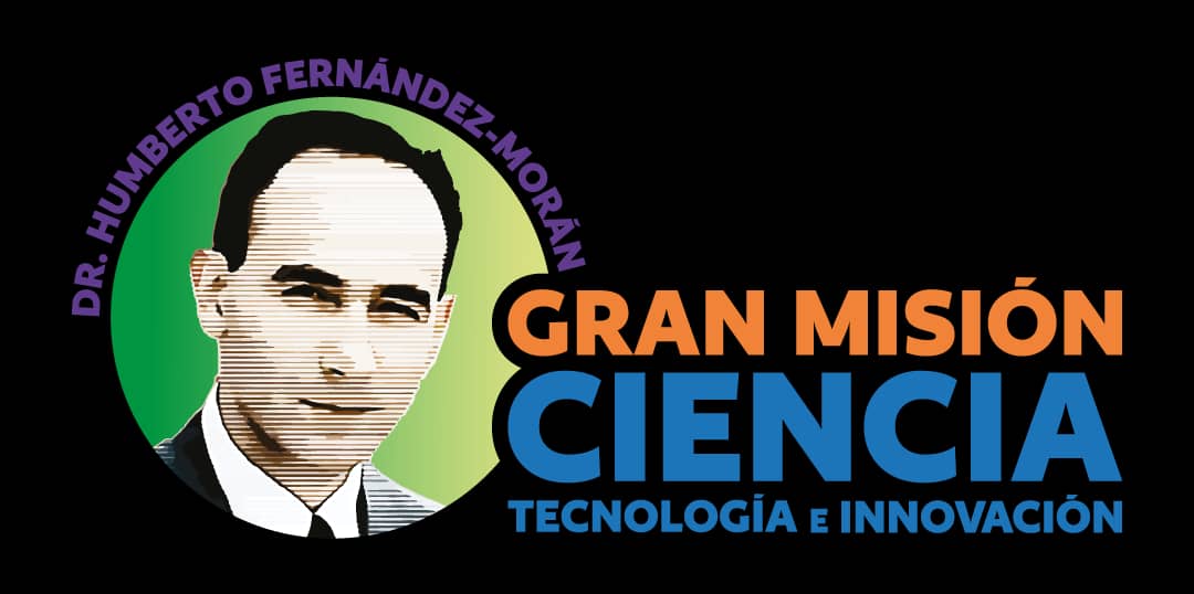 Nace la Gran Misión Ciencia, Tecnología e Innovación Dr. Humberto Fernández-Morán