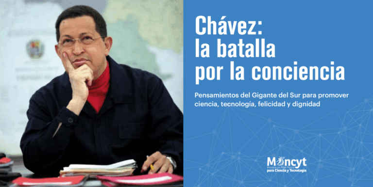 Chávez: la batalla por la conciencia conjuga el conocimiento en favor de una ciencia para la vida