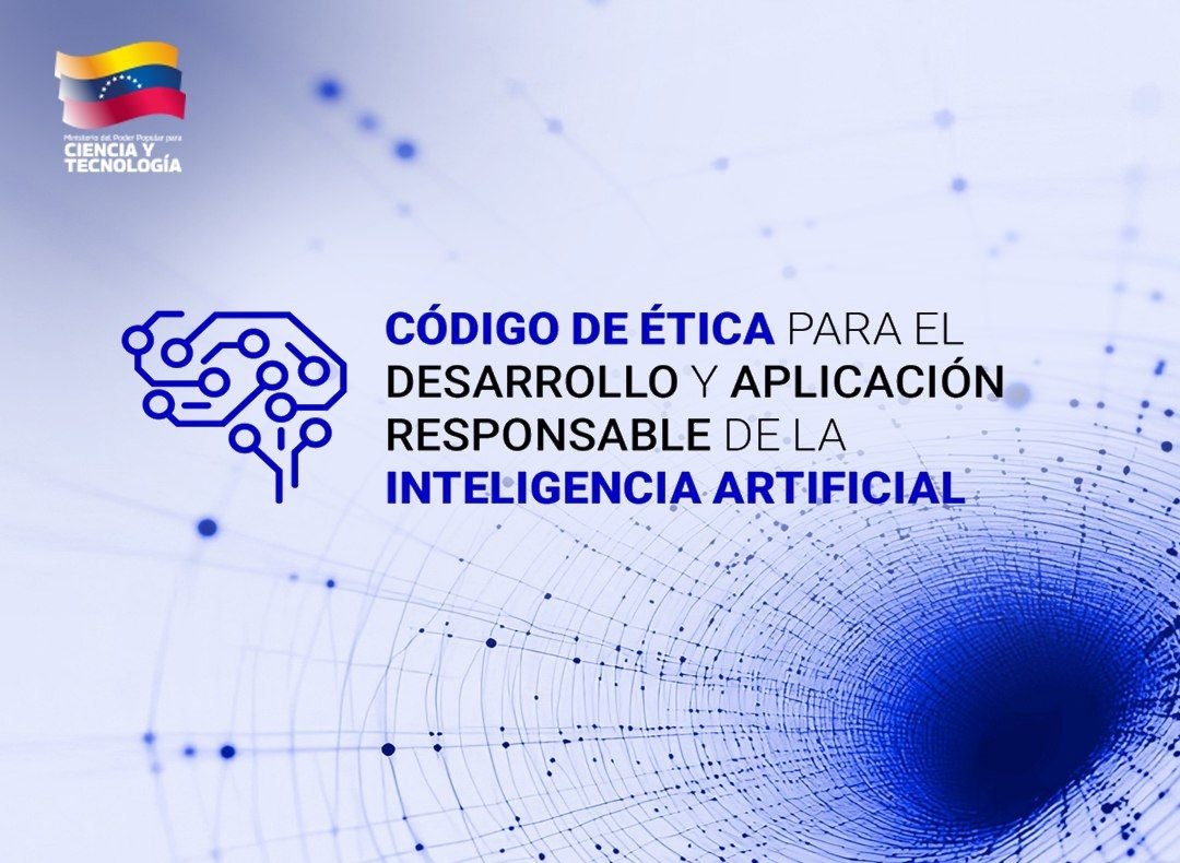 Venezuela presenta el Código de Ética para el Desarrollo y Aplicación Responsable de la IA